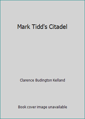 Mark Tidd's Citadel [Unknown] B00BOA8YSU Book Cover