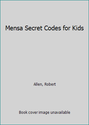 Mensa Secret Codes for Kids 1858681391 Book Cover