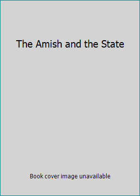 The Amish and the State 0801844681 Book Cover