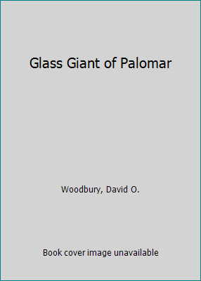 Glass Giant of Palomar B0031YLADI Book Cover