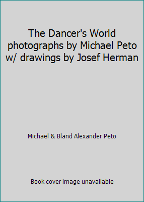 The Dancer's World photographs by Michael Peto ... B001Y0HUJY Book Cover