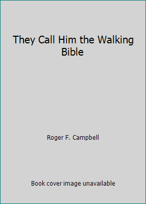 They Call Him the Walking Bible 0934803668 Book Cover