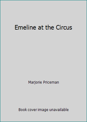 Emeline at the Circus 0439217881 Book Cover