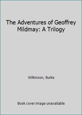 The Adventures of Geoffrey Mildmay: A Trilogy B000S061B4 Book Cover