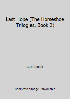 Last Hope (The Horseshoe Trilogies, Book 2) 0439577667 Book Cover