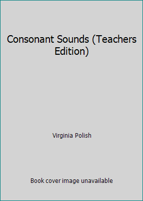 Consonant Sounds (Teachers Edition) 081360284X Book Cover