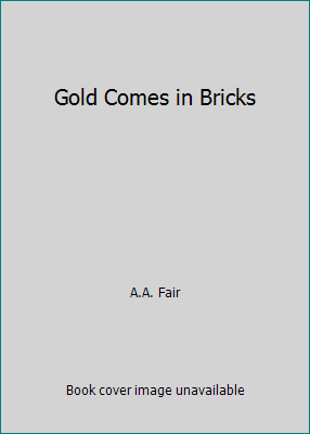 Gold Comes in Bricks B0018MQ9OA Book Cover