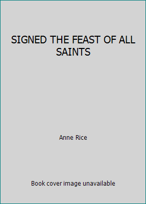 SIGNED THE FEAST OF ALL SAINTS B002UH6492 Book Cover