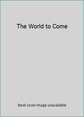 The World to Come 0739473247 Book Cover