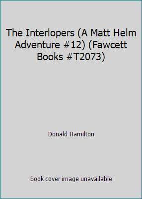 The Interlopers (A Matt Helm Adventure #12) (Fa... B00KTWB8YQ Book Cover