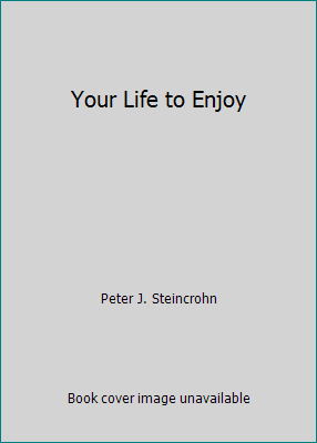 Your Life to Enjoy B000J63THQ Book Cover