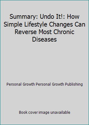 Summary: Undo It!: How Simple Lifestyle Changes... 1795731575 Book Cover