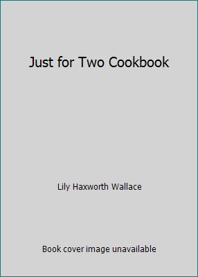 Just for Two Cookbook B000J1ZSV6 Book Cover