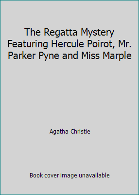 The Regatta Mystery Featuring Hercule Poirot, M... B0792H7R31 Book Cover