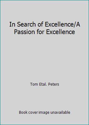 In Search of Excellence/A Passion for Excellence B000HCW432 Book Cover