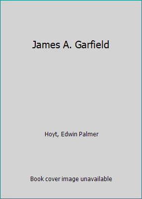 James A. Garfield B0006BM9YI Book Cover