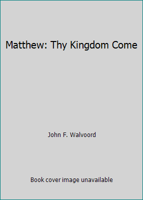 Matthew: Thy Kingdom Come 0802451888 Book Cover