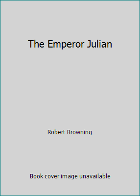 The Emperor Julian 0520030346 Book Cover
