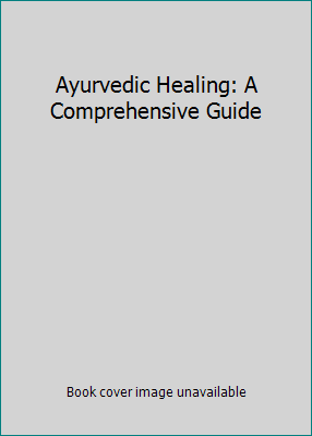 Ayurvedic Healing: A Comprehensive Guide 8120810031 Book Cover