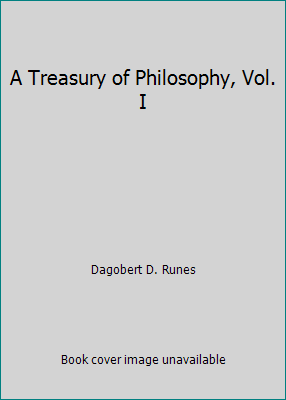 A Treasury of Philosophy, Vol. I B00HMTKU2K Book Cover