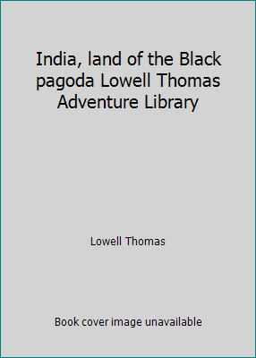 India, land of the Black pagoda Lowell Thomas A... [French] B0044DS5T2 Book Cover