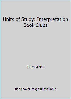 Units of Study: Interpretation Book Clubs 0325077193 Book Cover
