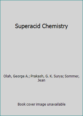 Superacid Chemistry 0471884693 Book Cover