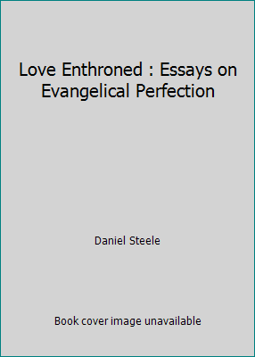 Love Enthroned : Essays on Evangelical Perfection B0041XICAW Book Cover