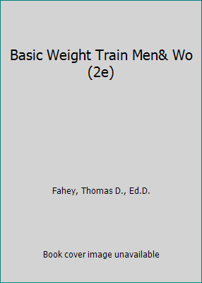 Basic Weight Train Men& Wo(2e) 155934248X Book Cover