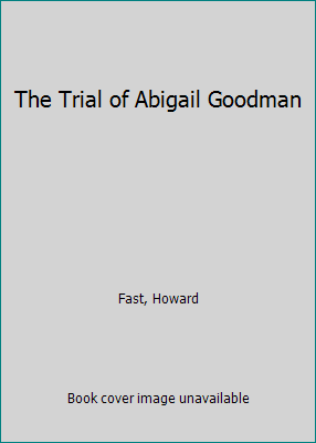 The Trial of Abigail Goodman [Large Print] 0816159041 Book Cover