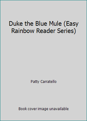 Duke the Blue Mule (Easy Rainbow Reader Series) 1557343845 Book Cover