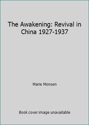 The Awakening: Revival in China 1927-1937 B001U9O560 Book Cover