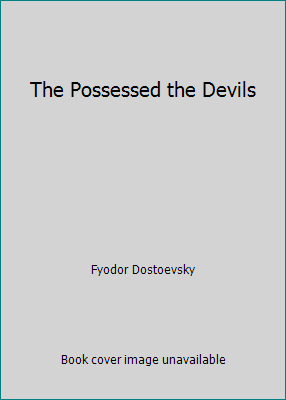 The Possessed the Devils 1535399295 Book Cover