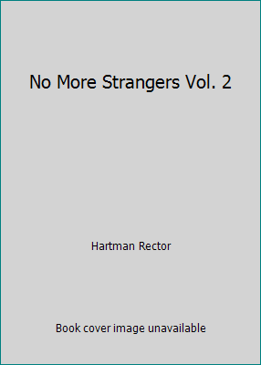 No More Strangers Vol. 2 B0017OOA0E Book Cover