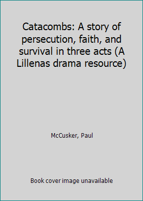 Catacombs: A story of persecution, faith, and s... B00070VPWA Book Cover