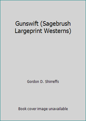 Gunswift (Sagebrush Largeprint Westerns) [Large Print] 1574900234 Book Cover
