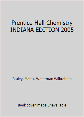 Prentice Hall Chemistry INDIANA EDITION 2005 0131258176 Book Cover