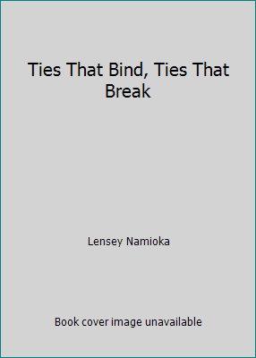 Ties That Bind, Ties That Break 1435246993 Book Cover