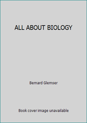 ALL ABOUT BIOLOGY B002C5G7VW Book Cover