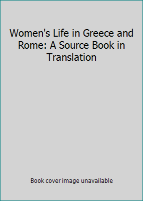 Women's Life in Greece and Rome: A Source Book ... 0801844746 Book Cover