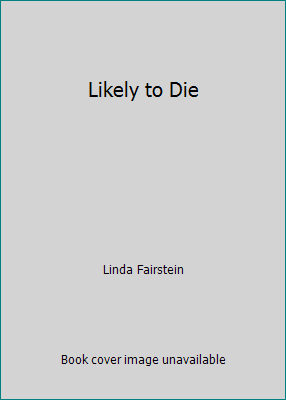 Likely to Die 1568653964 Book Cover