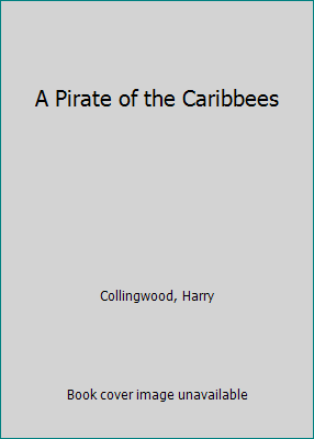 A Pirate of the Caribbees 1533458979 Book Cover