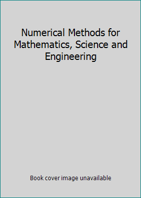 Numerical Methods for Mathematics, Science and ... 0136250475 Book Cover