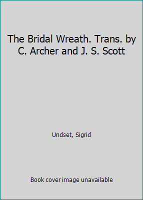 The Bridal Wreath. Trans. by C. Archer and J. S... B00BSJZO2Q Book Cover