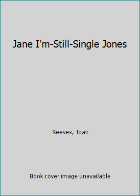 Jane I'm-Still-Single Jones 0821769596 Book Cover