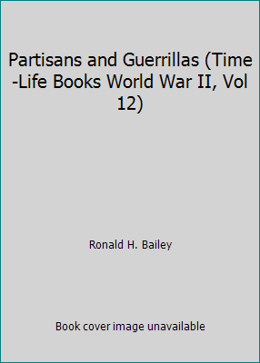 Partisans and Guerrillas (Time-Life Books World... B003Y9BBGQ Book Cover