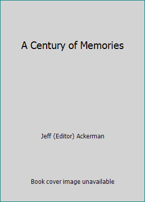 A Century of Memories 1891395289 Book Cover