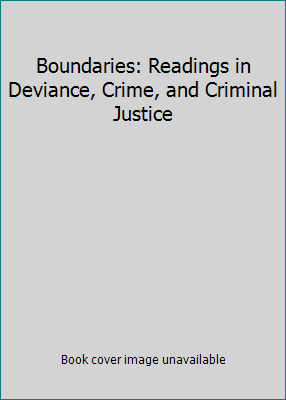 Boundaries: Readings in Deviance, Crime, and Cr... 0536554935 Book Cover