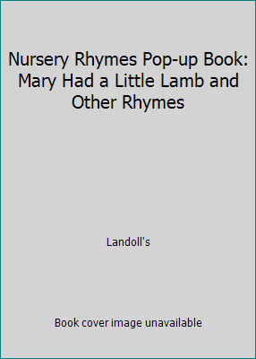 Nursery Rhymes Pop-up Book: Mary Had a Little L... 1569871531 Book Cover