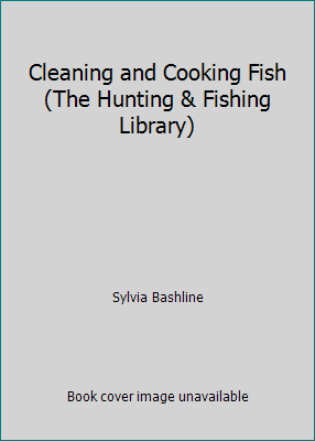 Cleaning and Cooking Fish (The Hunting & Fishin... B001N1HXFA Book Cover